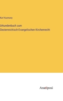 Urkundenbuch zum Oesterreichisch-Evangelischen Kirchenrecht 3382031604 Book Cover