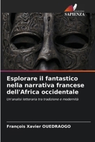 Esplorare il fantastico nella narrativa francese dell'Africa occidentale (Italian Edition) 620831903X Book Cover