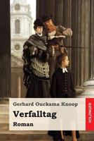 Verfalltag: Roman 1546616535 Book Cover