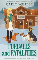 Furballs and Fatalities (Heywood Hounds Cozy Mysteries) B0CSVDFKJY Book Cover