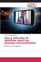 Uso y adicción al teléfono móvil en jóvenes universitarios 6202168358 Book Cover