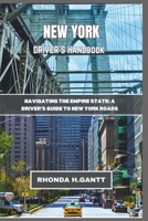 NEW YORK DRIVER’S HANDBOOK: Navigating the Empire State: A Driver's Guide to New York Roads B0CQX8SS43 Book Cover