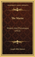 The Marne: Historic And Picturesque 1374354198 Book Cover