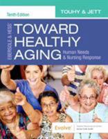 Ebersole & Hess' Toward Healthy Aging: Human Needs and Nursing Response 0323749704 Book Cover
