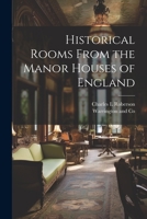Historical Rooms From the Manor Houses of England 1021894141 Book Cover