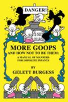 More Goops and How Not to Be Them 0486222349 Book Cover