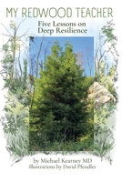 My Redwood Teacher: Five Lessons on Deep Resilience B0FJ22K1LT Book Cover