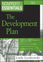 Nonprofit Essentials: The Development Plan (AFP Fund Development Series) (The AFP/Wiley Fund Development Series) 0470117974 Book Cover