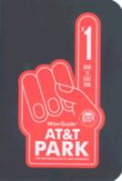 Wise Guide AT&T Park: The Fan Navigator to San Francisco 0976877287 Book Cover