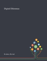 Digital Dilemmas 1013277864 Book Cover