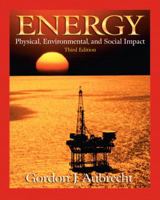 Energy: Physical, Environmental, and Social Impact (3rd Edition) 0130932221 Book Cover