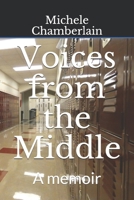 Voices from the Middle: A memoir 1696469589 Book Cover