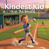 Kindest Kid in the World, Courageous Conner B0GS9XHHHT Book Cover