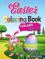 Easter Coloring Book for Kids: Easter Coloring Book Toddler, Cute and Fun Coloring Pages for Kids Ages 2-5, Happy Easter Eggs Coloring Pages 286733246X Book Cover