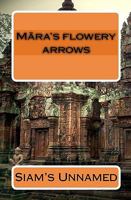 Mãra's flowery arrows 1450515533 Book Cover