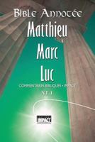 Bible annotée N.T. 1 - Matthieu, Marc, Luc: Commentaires bibliques Impact 2890821021 Book Cover