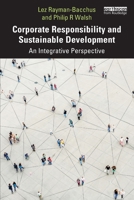 Corporate Responsibility and Sustainable Development: An Integrative Perspective 1138307726 Book Cover