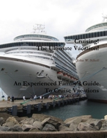 Cruising! The Ultimate Vacation! 1312117338 Book Cover