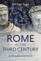 Rome in the Third Century: A Troubled Empire 139906312X Book Cover