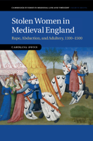 Stolen Women in Medieval England: Rape, Abduction, and Adultery, 1100-1500 1108441866 Book Cover