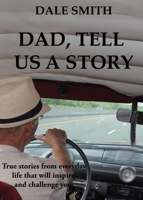 Dad, Tell us a Story 1953902227 Book Cover