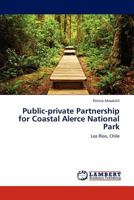 Public-Private Partnership for Coastal Alerce National Park 3848493853 Book Cover