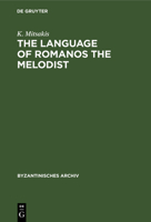 The Language of Romanos the Melodist 3112325893 Book Cover