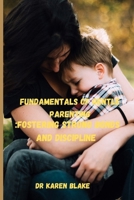 Fundamentals of Gentle parenting: Fostering Strong bonds and discipline B0CVRSVMKP Book Cover