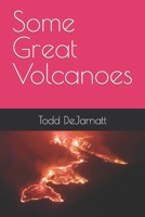 Some Great Volcanoes B0BSJ9DVS7 Book Cover