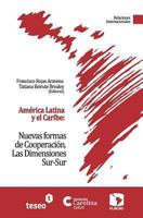 America Latina y El Caribe: Nuevas Formas de Cooperacion: Las Dimensiones Sur-Sur 9871354843 Book Cover