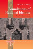 Foundations of National Identity: From Catalonia to Europe (New Directions in Anthropology, 19) 1845450426 Book Cover