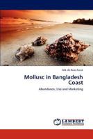 Mollusc in Bangladesh Coast: Abundance, Use and Marketing 3659301248 Book Cover