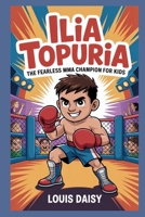 Ilia Topuria: The fearless MMA champion for kids B0FNKLBMZW Book Cover