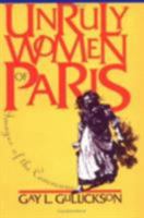 Unruly Women of Paris: Images of the Commune 0801483182 Book Cover