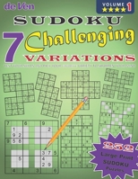 7 Challenging Sudoku Variations To Test Your Skills And Sharpen Your Mind Volume 1 - PICK YOUR FAVORITE: 252 large print 4 star puzzles. 36 each off ... A, -Triathlon B, -Marathon, and -Samurai. B08NF338QQ Book Cover