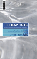 Baptists: Key People Invloved Vol. 1 (Beginnings in Britain) 1857929950 Book Cover