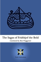 The Sagas of Fridthjof the Bold 0557240204 Book Cover