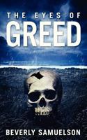 The Eyes of Greed 1936513595 Book Cover