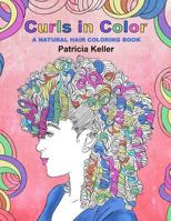 Curls in Color: A Natural Hair Coloring Book 1984095749 Book Cover