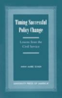Timing Successful Policy Change 0761817166 Book Cover