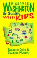 Discover Washington & Seattle With Kids 1881409074 Book Cover