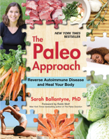 The Paleo Approach: Reverse Autoimmune Disease and Heal Your Body 1936608391 Book Cover