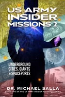 US Army Insider Missions 2: Underground Cities, Giants & Spaceports (Secret Space Programs) B0CK3H5FBH Book Cover