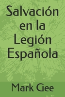 Salvación en la Legión Española (Spanish Edition) B0851LLHWK Book Cover