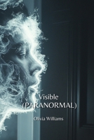 Visible (PARANORMAL) B0DPD4TNL6 Book Cover