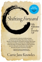 Shifting Forward: Fifty Reflections on Everyday Life 1952085152 Book Cover