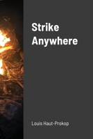 Strike Anywhere 1716902150 Book Cover