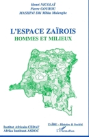 L'espace zaïrois: Homme et milieu 2738441440 Book Cover