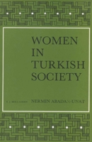 Women in Turkish Society (Social, Economic and Political Studies of the Middle East) 9004063463 Book Cover