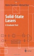 Solid-State Lasers: A Graduate Text 1441930671 Book Cover